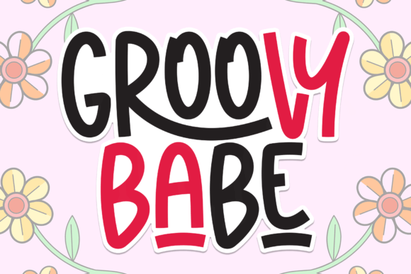 Groovy Babe: Evaluating a Handwritten Display Font for Creative Projects
