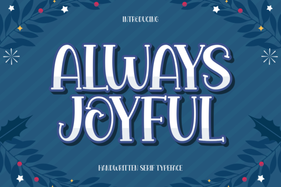 Unlocking Warmth and Personality: A Complete Guide to the Always Joyful Font